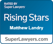 Rated by Super Lawyers Rising Stars | Matthew Landry | SuperLawyers.com
